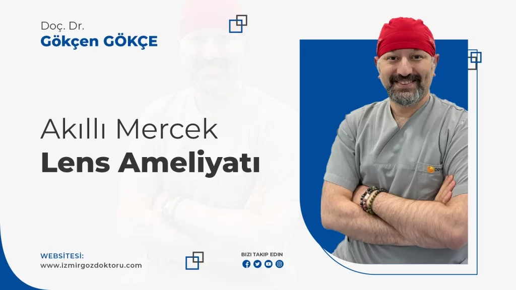 İzmir Akıllı Mercek Lens Ameliyatı