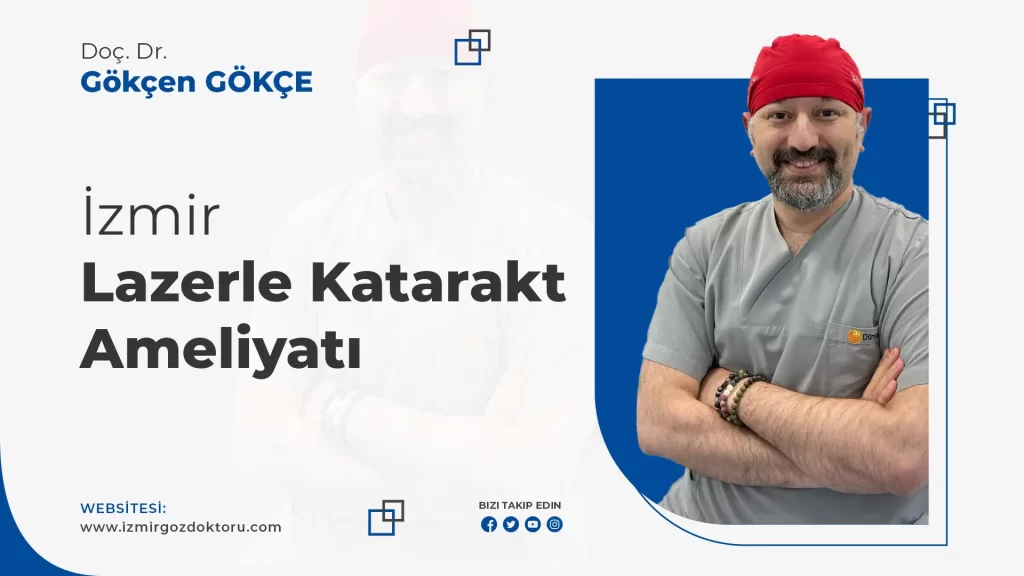 İzmir Lazerle Katarakt Ameliyatı
